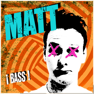 Matt - Bass guitar